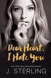 Dear Heart, I Hate You cover image