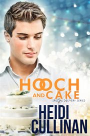 Hooch and Cake : Special Delivery cover image