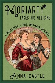 Moriarty takes his medicine cover image