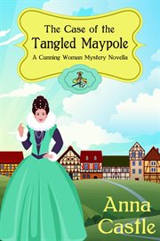 The case of the tangled maypole cover image