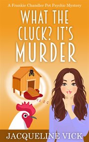 What the cluck? it's murder cover image
