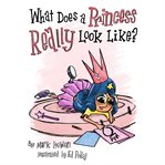 What does a princess really look like? cover image