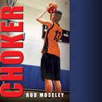 Choker. A Basketball Story cover image