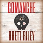 Comanche : a novel cover image