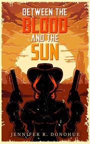 Between the Blood and the Sun cover image