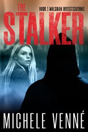 The Stalker : Waldman Investigations cover image