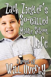Zach ziegler's so-called middle school life cover image