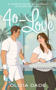 40-Love : There's Something About Marysburg cover image