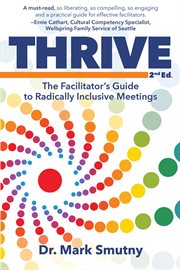 Thrive : the facilitator's guide to radically inclusive meetings cover image