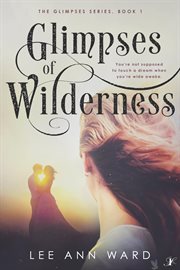 Glimpses of wilderness cover image