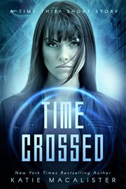 Time Crossed : Time Thief cover image
