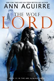 The Wolf Lord : Ars Numina cover image