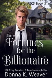 Three Fortunes for the Billionaire cover image