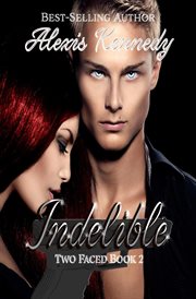 Indelible : Two Faced cover image