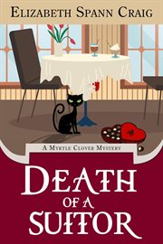 Death of a suitor : a Myrtle Clover Cozy Mystery. Volume 15 cover image
