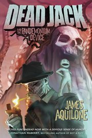 Dead Jack and the pandemonium device cover image