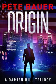 Origin - the damien hill thriller trilogy cover image