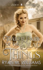 Trailer park of the dead things cover image