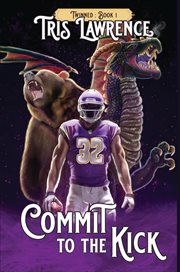 Commit to the Kick cover image
