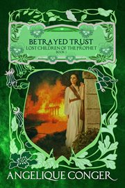 Betrayed trust. Lost children of the prophet cover image