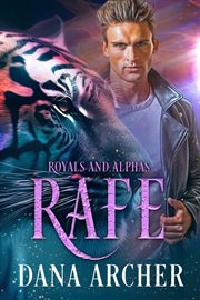 Rafe : Royals and Alphas cover image