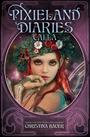 Calla : Pixieland Diaries, Book 2 cover image