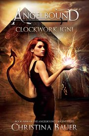 Clockwork Igni : Kick-ass epic fantasy and paranormal romance cover image