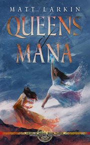 Queens of mana: eschaton cycle cover image
