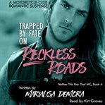 Trapped by fate on reckless roads cover image