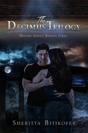 The decimus trilogy. Volumes #1-3 cover image