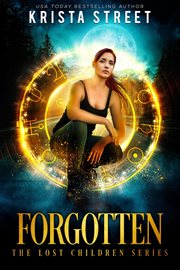Forgotten : the Lost Children Trilogy : Book One cover image