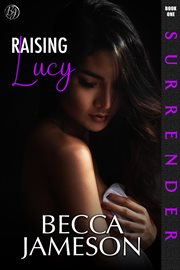 Raising Lucy : Surrender cover image