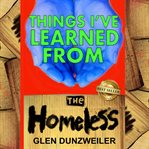 Things I've learned from the homeless cover image
