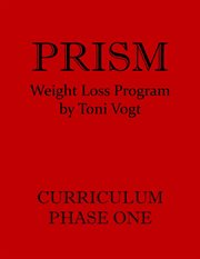 Prism Weight Loss Program Curriculum Phase One cover image