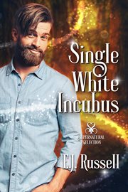 Single White Incubus : Supernatural Selection cover image