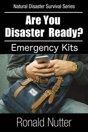 Are you disaster ready ? - emergency kits cover image