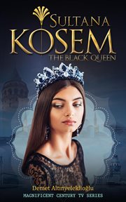 Sultana kosem - the black queen cover image