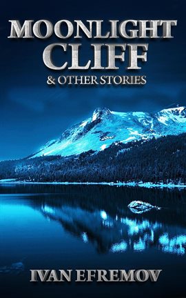 Cover image for Moonlight Cliff & Other Stories