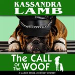 Call of the woof : a Marcia Banks and Buddy mystery cover image