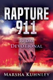 Rapture 911: 10 day devotional cover image