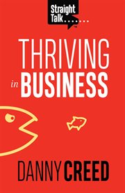 Straight talk: thriving in business cover image