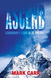 Ascend: leadership lessons at 28,000 feet cover image