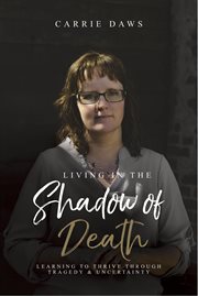 Living in the shadow of death cover image