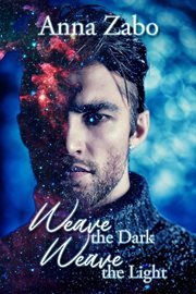 Weave the dark, weave the light cover image