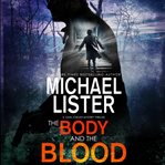 The body and the blood : a John Jordan mystery cover image