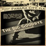 The big goodbye : a novel cover image