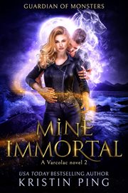 Mine immortal: guardian of monsters : Guardian of Monsters cover image