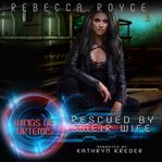 Rescued by their wife cover image