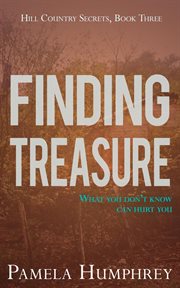 Finding Treasure : Hill Country Secrets cover image