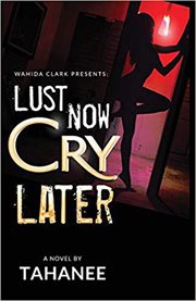 Lust now, cry later cover image